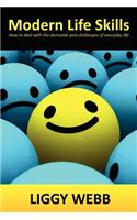 Modern Life Skills: How to Deal with the Demands and Challenges of Everyday Life