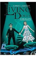 Living Dolls - Origin