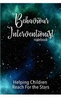 Behaviour Interventionist Notebook: Helping Children Reach for the Stars