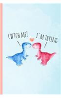 Cwtch Me! I'm Trying