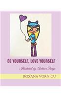 Be Yourself, Love Yourself