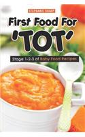 First Food For 'TOT': Stage 1-2-3 of Baby Food Recipes
