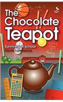 The Chocolate Teapot - Surviving at School