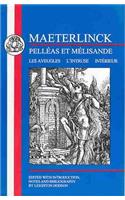 Maeterlinck: Pelléas et Melisande, with Les Aveugles, L'Intruse, Intérieur
