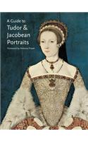 A Guide to Tudor & Jacobean Portraits