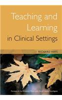 Teaching and Learning in Clinical Settings