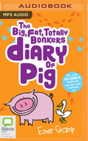 Big, Fat, Totally Bonkers Diary of Pig
