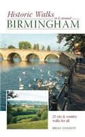 Historic Walks in and Around Birmingham: 25 City and Country Walks for All