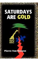 Saturdays Are Gold