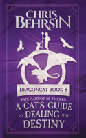 Cat's Guide to Dealing with Destiny