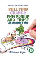 Bullying, Change, Friendship and Trust