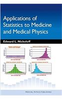 Applications of Statistics to Medicine and Medical Physics