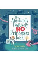 Absolutely, Positively No Princesses Book