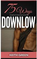 75 Ways to Tell If Your Man Is on the Downlow