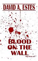 Blood on the Wall