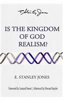 Is The Kingdom of God Realism?