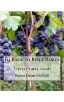 B3 Back To Bible Basics