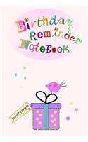 Bithday Reminder Notebook: Month by month diary in which to record birthdays and anniversaries