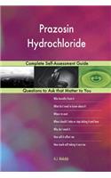 Prazosin Hydrochloride; Complete Self-Assessment Guide