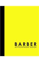 Barber Appointment Book: 7 Columns Appointment List, Appointment Scheduling Book, Easy Appointment Book, Yellow Cover