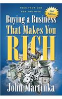 Buying A Business That Makes You Rich: Toss Your Job Not The Dice
