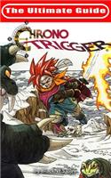The Ultimate Reference Guide to Chrono Trigger