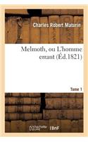 Melmoth, Ou l'Homme Errant Tome 1