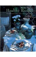 Michel Biehn's Healthy Recipes: International Cuisine from a Provenaal Table