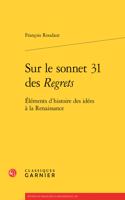 Sur Le Sonnet 31 Des Regrets