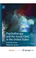 Psychotherapy and the Social Clinic in the United States