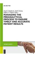 Managing the Preanalytical Process to Ensure Timely and Accurate Patient Results: (10 Patient Safety)