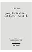 Jesus, the Tribulation, and the End of the Exile