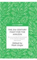 21st Century Fight for the Amazon