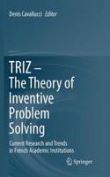 TRIZ – The Theory of Inventive Problem Solving