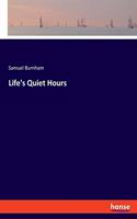 Life's Quiet Hours