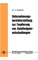 Unternehmungsberichterstattung Zur Fundierung Von Anteilseignerentscheidungen