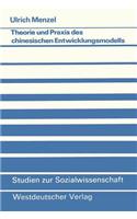 Theorie und Praxis des chinesischen Entwicklungsmodells