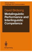 Metalinguistic Performance and Interlinguistic Competence