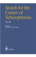 Search for the Causes of Schizophrenia