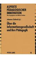 Ueber Die Informationsgesellschaft Und Ihre Paedagogik