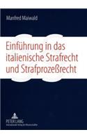 Einfuehrung in Das Italienische Strafrecht Und Strafprozeßrecht