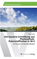 GIS-basierte Ermittlung von Photovoltaik-Potenzialflächen in M-V