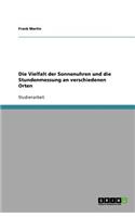 Die Vielfalt der Sonnenuhren und die Stundenmessung an verschiedenen Orten