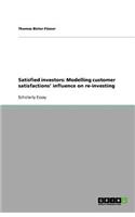 Satisfied investors: Modelling customer satisfactions' influence on re-investing