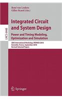 Integrated Circuit and System Design: Power and Timing Modeling, Optimization and Simulation