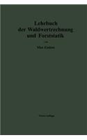 Lehrbuch der Waldwertrechnung und Forststatik