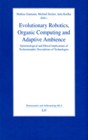 Evolutionary Robotics, Organic Computing and Adaptive Ambience, 6