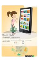 Mobile Commerce. Veränderung im Konsumentenverhalten und Auswirkungen auf den Handel
