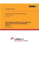 Verhandlungsstrategien. Harvard-Prinzip, Ethos-Prinzip und ein beispielhaftes Szenario