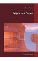 Gegen den Strich